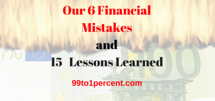 Our 6 Financial Mistakes and 15 Lessons Learned