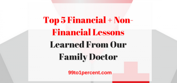 Top 5 Financial and Non-Financial Lessons Learned From Our Family Doctor